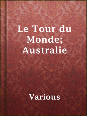cover image of Le Tour du Monde; Australie